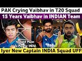Pak Media Crying on 15 Years Suryavanshi in Indian Team | Shreyas Iyer India New Captain | Ind Team 