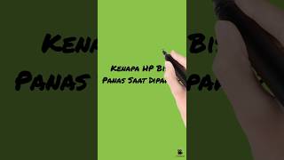 HP Kamu Cepat Panas? Ternyata Ini Penyebab Rahasia yang Jarang Diketahui! 🔥📱#shorts #fakhruntaufik