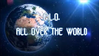 Video thumbnail of "E L O - All Over the World HD lyrics"