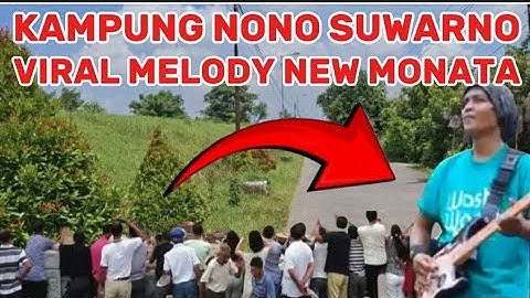 🔴VIRAL  KAMPUNG NONO SUWARNO MELODY NEW MONATA SEDANG VIRAL