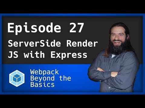 Webpack - Ep. 27 - Server-side Render JS with Express and React