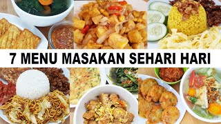 7 MENU MASAKAN SEHARI HARI UNTUK SEMINGGU | PART 1