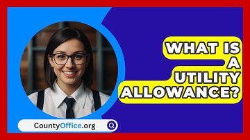 What Is a Utility Allowance? - CountyOffice.org