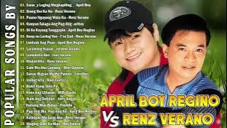 April Boy Regino, Renz Verano Nonstop Songs🍁Best of OPM TagaLOg Love Songs Of all Time