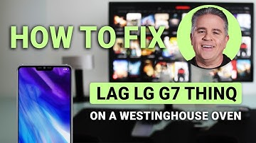 How To Fix Lag on LG G7 ThinQ: Speed Up Your Phone!