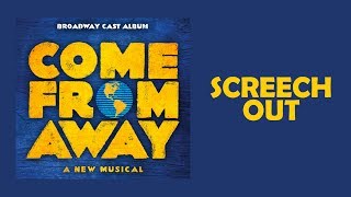 Video thumbnail of "Screech Out — Come From Away (Lyric Video) [OBC]"