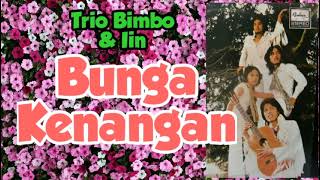 Trio Bimbo - BUNGA KENANGAN