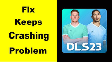 Fix DLS 23 App Keeps Crashing | Fix DLS 23 App Keeps Freezing | Fix DLS 23 App Freezed