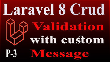 Laravel 8 Crud Bangla | Form Validation with Custom Message | Part- 03