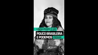 Linda Perry é um pouco brasileira e podemos provar