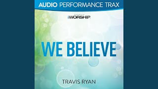 We Believe (High Key Without Background Vocals)