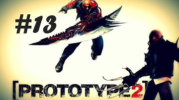 Prototype 2 - Gameplay Walkthrough - Part 13