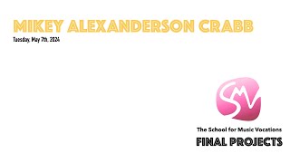 Mikey Alexanderson Crabb - SMV Final Project Spring '24