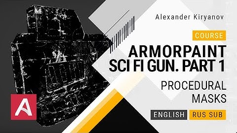 ArmorPaint. SciFi Gun. Part 1. Procedural mask