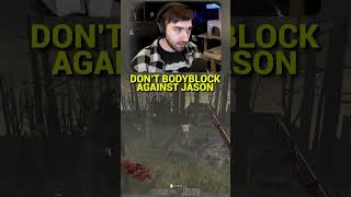 Don't Bodyblock Jason | Dead by Daylight