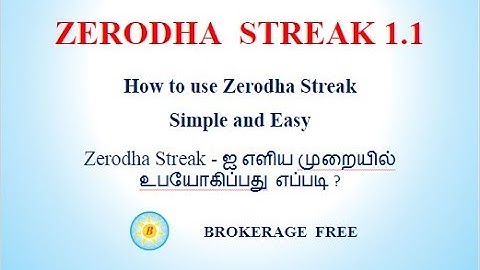 Zerodha Streak 1.1 - Latest - Sep 2018 - Full Demo (Tamil)
