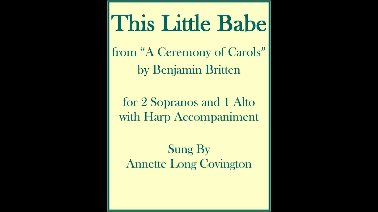 This Little Babe by Benjamin Britten, for SSA and Harp - Annette Long Covington