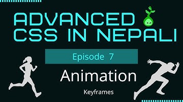 07 Advanced CSS in Nepali - CSS Animation - Keyframes.