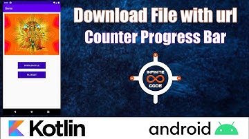 Download File With URL with Counter Progress Dialog in ANDROID KOTLIN || INFINITE CODE