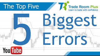 The Top 5 Biggest Mistakes Traders Make by Trade Room Plus 17,996 views 7 years ago 4 minutes, 14 seconds
