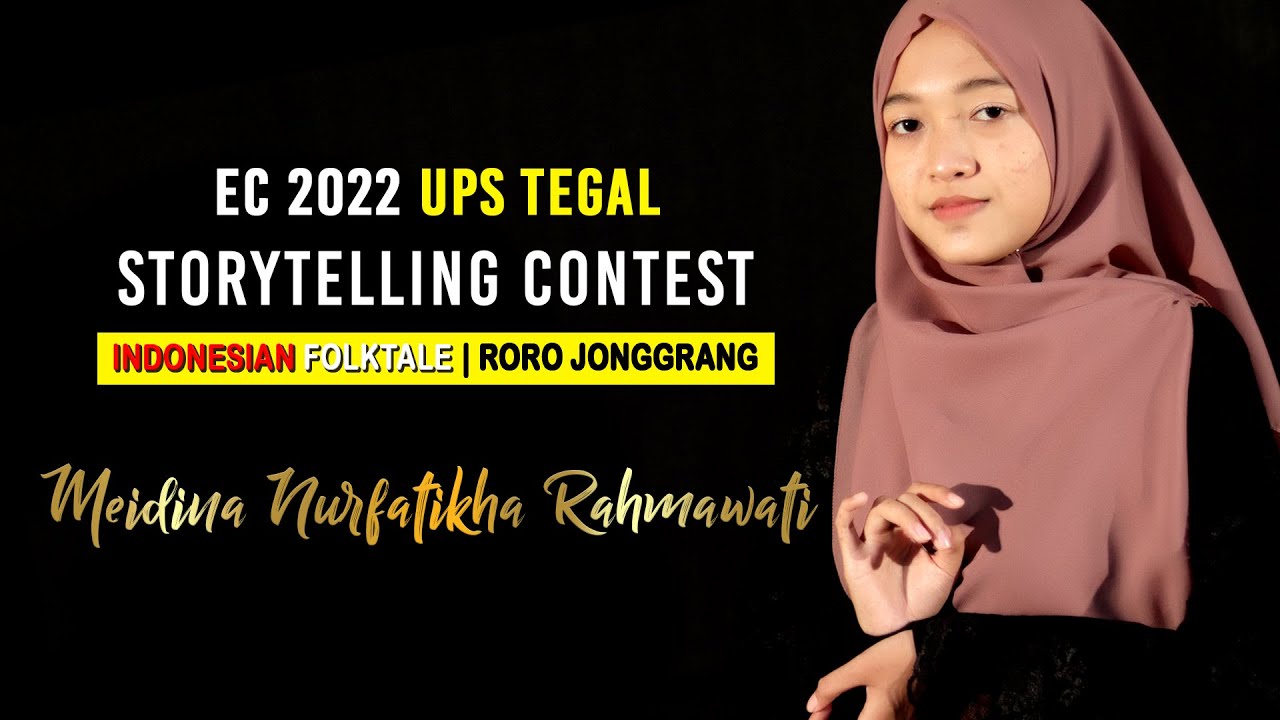 EC 2022 UPS TEGAL STORY TELLING CONTEST - MEIDINA NURFATIKHA RAHMAWATI