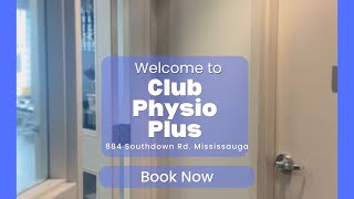 Club Physio Plus Mississauga Location Tour