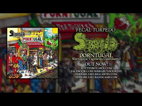 Serrabulho - Porntugal FULL ALBUM (2018 - Groovy Goregrind / Deathgrind)