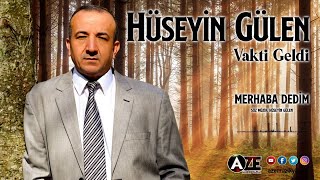 Hüseyin Gülen - Merhaba Dedim