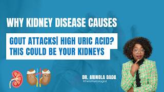 Why Kidney Disease Causes Gout Attacks