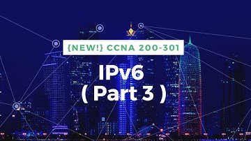 IPv6 Part-3 || {New!} CCNA 200-301 [ENGLISH]