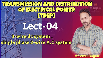 Lect-04# [TDEP]  3-wire dc system ,single phase 2-wire A.c system