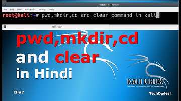 🔴 pwd,mkdir,clear,cd Command in KALI LINUX in Hindi | EH#7 | TECHDUDES!