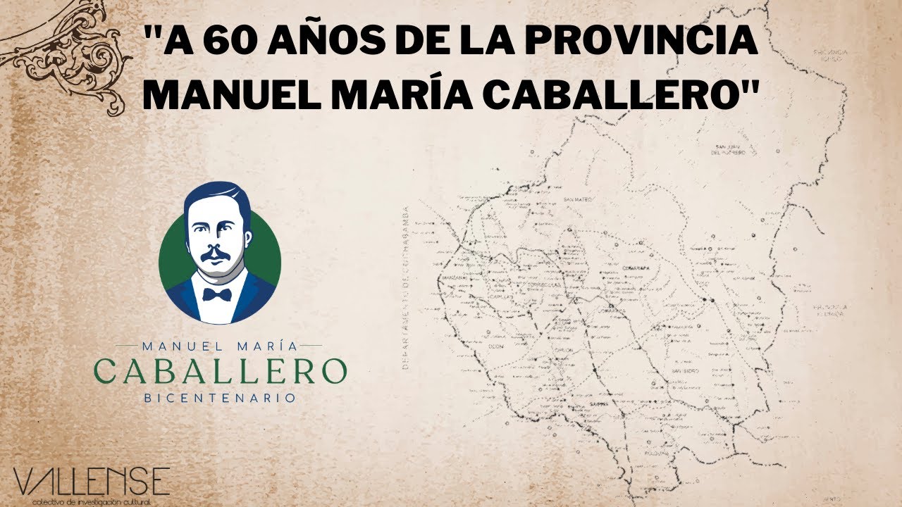 A 60 años de la provincia Manuel María Caballero - YouTube