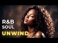R&amp;B Soul for Stress Relief | Deep Relaxation &amp; Unwind Mix