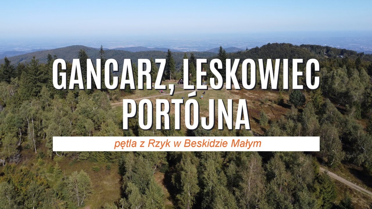 Gancarz, Leskowiec i Potrójna w Beskidzie Małym (opis szlaku)