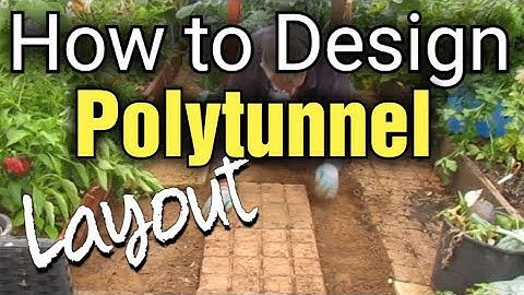 How to Design your Polytunnel Beds and Paths