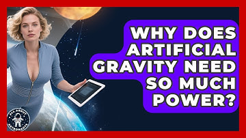 Why Does Artificial Gravity Need So Much Power? - All About Astronauts