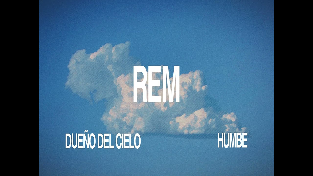 HUMBE - REM (Lyric Video)