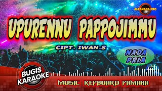 UPURENNU PAPPOJIMMU NADA PRIA KARAOKE ~ LAGU DAERAH BUGIS