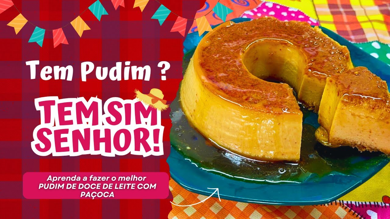 COMO FAZER  PUDIM DE DOCE DE LEITE COM PAÇOCA DELICIOSO E FÁCIL -  NÃO FICA ENJOATIVO!!!