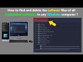 How to find and delete the Leftover files of all Uninstalled softwares in any Windows computer ?
