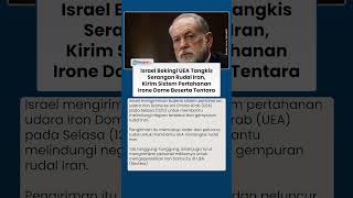 Israel Bekingi UEA Tangkis Rudal Iran, Kirim Sistem Pertahanan Irone Dome Beserta Tentaranya