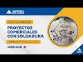 Sesión online GRATUITA | Proyectos comerciales con soldadura