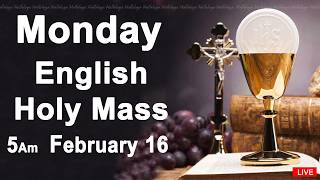 Catholic Mass Today I Daily Holy Mass I Monday February 16 2026 I English Holy Mass I 5.00 AM