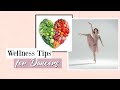 Wellness Tips for Dancers | Kathryn Morgan