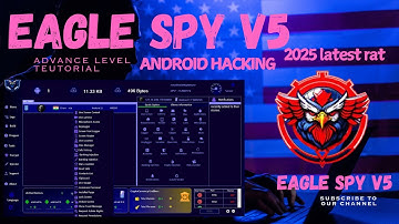 Eagle Spy V5 RAT - Ultimate Android Hacking Tool 2025 | Real-Time Monitoring, Stealth Mode, & More
