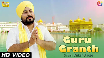 Guru Granth Ji ● Onkar Onkee ● New Punjabi Shabad Gurbani KIrtan