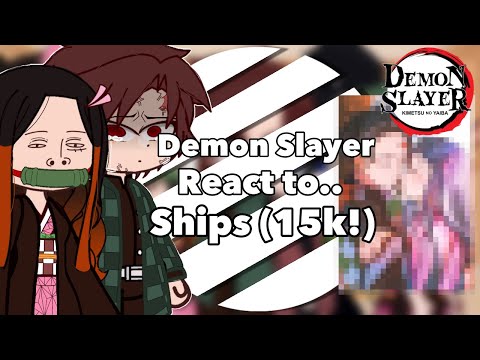 Demon Slayer React to Ships || Demon Slayer || 15k Special