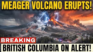 Mount Meager Is The Volcano Nobody's Watching — And It's About To Erupt In British Columbia