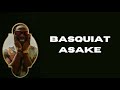 BASQUIAT - ASAKE (lyrics)